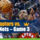 NBA Playoffs Toronto Raptors vs. Brooklyn Nets Game 3 Betting