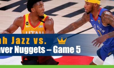 Utah Jazz vs. Denver Nuggets 2020 NBA Playoffs Game 5 Betting