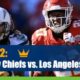 Kansas City Chiefs at Los Angeles Chargers NFL Betting Preview and Odds