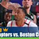 Toronto Raptors vs. Boston Celtics