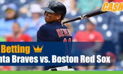 Atlanta Braves vs. Boston Red Sox