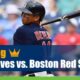 Atlanta Braves vs. Boston Red Sox