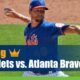 New York Mets vs. Atlanta Braves