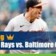 Tampa Bay Rays vs. Baltimore Orioles