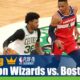 Washington Wizards vs. Boston Celtics