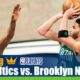 Boston Celtics vs. Brooklyn Nets