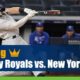 Kansas City Royals vs. New York Yankees