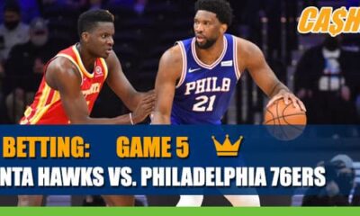 Atlanta Hawks vs. Philadelphia 76ers – Game 5 Betting Information