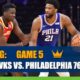 Atlanta Hawks vs. Philadelphia 76ers – Game 5 Betting Information
