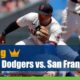 Los Angeles Dodgers vs. San Francisco Giants