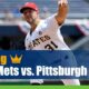 New York Mets vs. Pittsburgh Pirates