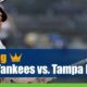 New York Yankees vs. Tampa Bay Rays