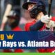 Tampa Bay Rays vs. Atlanta Braves