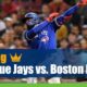 Toronto Blue Jays vs. Boston Red Sox