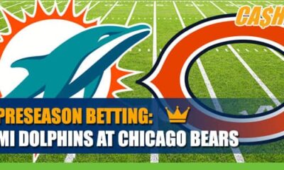 Dolphins vs. Bears NFL Preseason Betting Info, Game Odds
