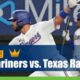 Seattle Mariners vs. Texas Rangers