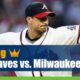 Atlanta Braves vs. Milwaukee Brewers