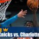 New York Knicks vs. Charlotte Hornets
