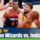 Washington Wizards vs. Indiana Pacers