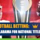 Alabama vs. Georgia - CFP National Championship Game CashBet Odds Analysis