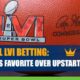 Super Bowl LVI – Rams Open as Favorite Over Upstart Bengals