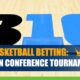 College Basketball 2022 Big Ten Conference Tournament Odds
