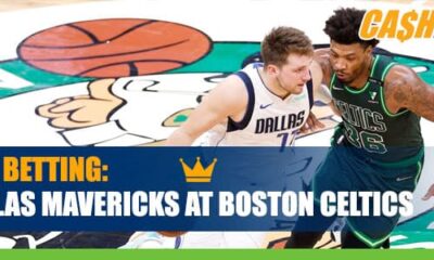 Dallas Mavericks at Boston Celtics CashBet Wagering Analysis