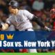 Boston Red Sox vs. New York Yankees
