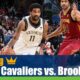 Cleveland Cavaliers vs. Brooklyn Nets