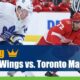 Detroit Red Wings vs. Toronto Maple Leafs