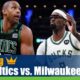 Boston Celtics vs. Milwaukee Bucks