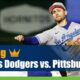 Los Angeles Dodgers vs. Pittsburgh Pirates