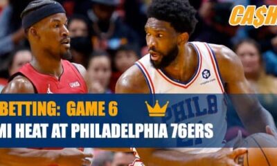 2022 Playoffs – Second Round Series NBA Betting: Miami Heat vs. Philadelphia 76ers – Game 6