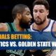 2022 NBA Finals   NBA Betting:  Boston Celtics vs. Golden State Warriors
