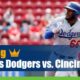 Los Angeles Dodgers vs. Cincinnati Reds