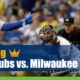Chicago Cubs vs. Milwaukee Brewers