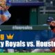 Kansas City Royals vs. Houston Astros
