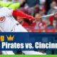 Pittsburgh Pirates vs. Cincinnati Reds