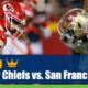 Kansas City Chiefs vs San Francisco 49ers