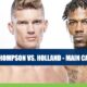 Holland Opens as Chalk to Thompson in Main Event