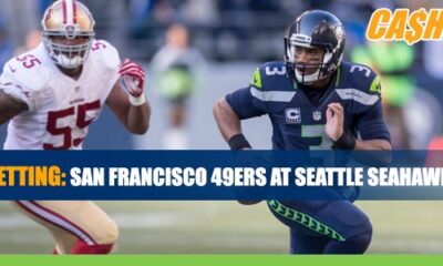 49ers vs. Seahawks CashBet Wagering Analysis