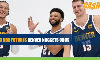NBA Futures Denver Nuggets Championship CashBet Odds Analysis