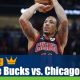 Milwaukee Bucks vs Chicago Bulls