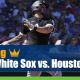 Chicago White Sox vs Houston Astros