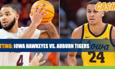 Iowa vs. Auburn CashBet Wagering Analysis  for March Madness