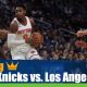 New York Knicks vs Los Angeles Lakers